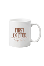 First Coffee Mug