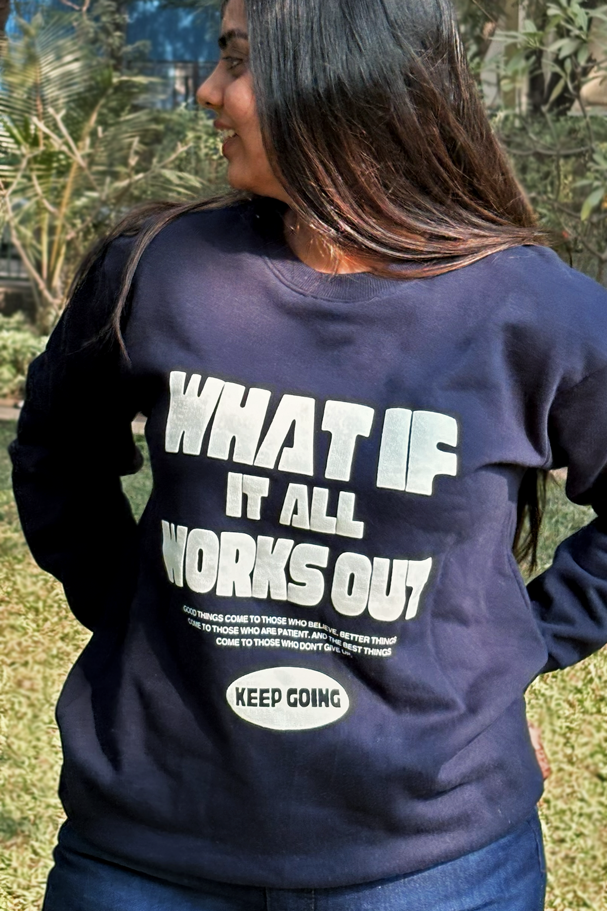 What If It All Works Out Sweatshirt