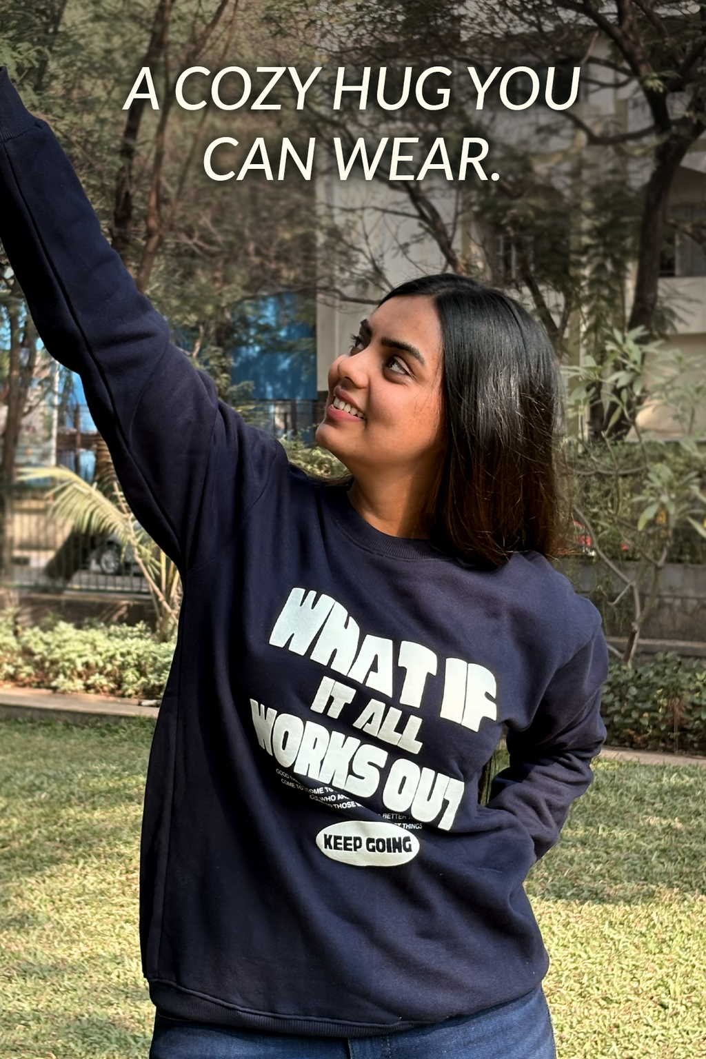 What If It All Works Out Sweatshirt